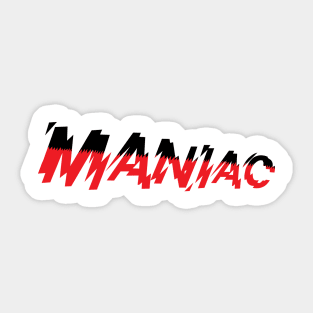 Maniac Sticker